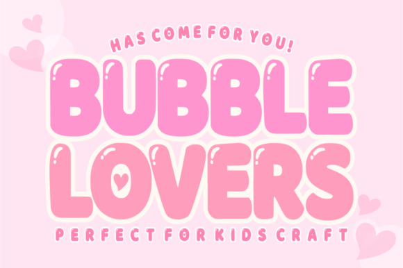 Bubble Lovers: A Playful Display Font for Web Design